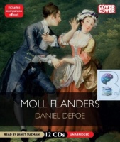 Moll Flanders written by Daniel Defoe performed by Janet Suzman on CD (Unabridged)